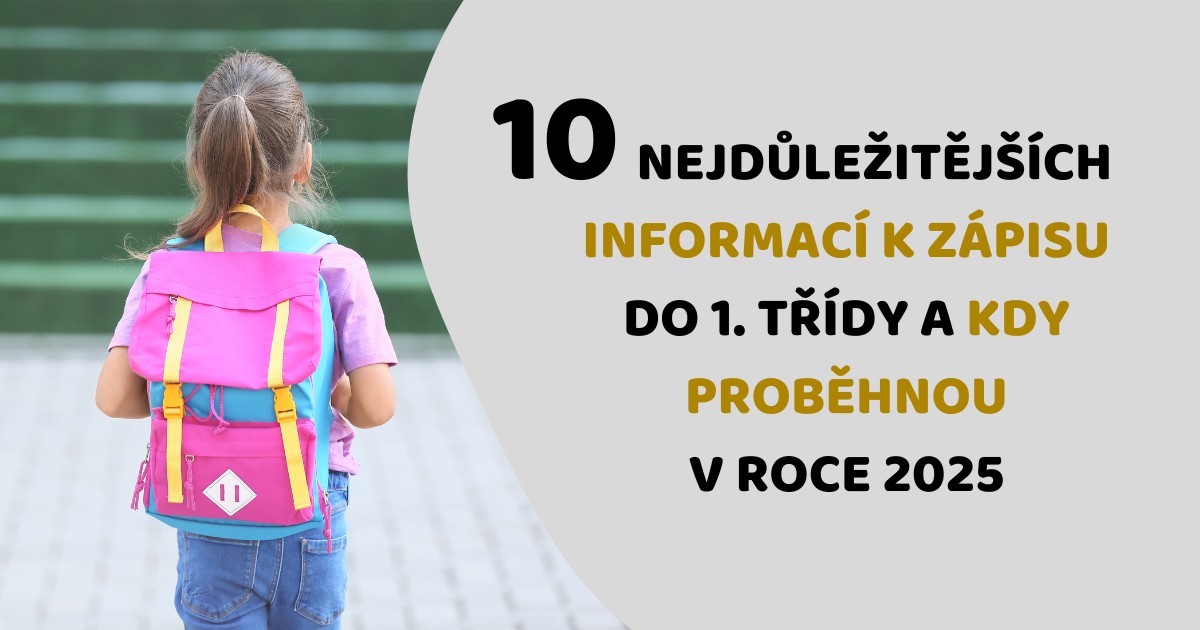 10 nejdůležitějších informací k zápisu do školy
